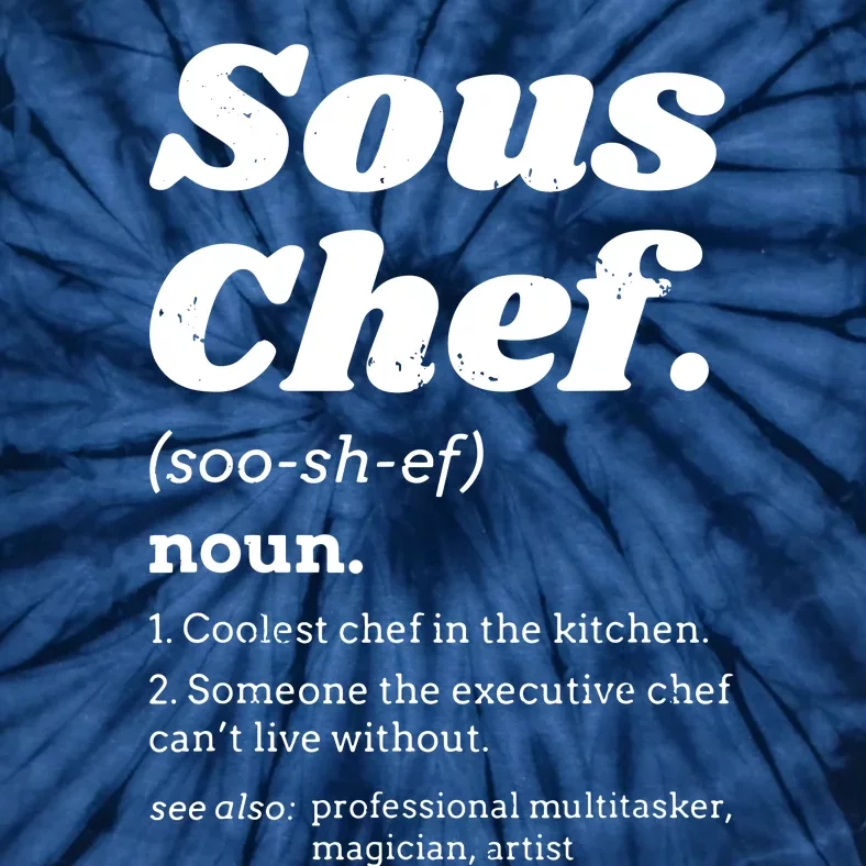 Sous Chef T Funny Definition Tie-Dye T-Shirt