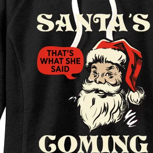 Santa's Coming That's What She Said Christmas Women's Fleece Hoodie