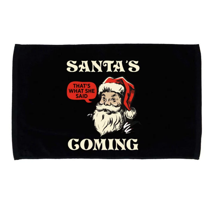 Santa's Coming That's What She Said Christmas Microfiber Hand Towel