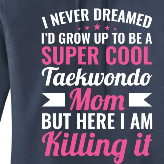 Super Cool Taekwondo Mom Gift Women's Pullover Hoodie