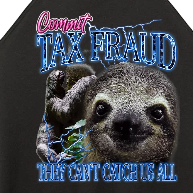 Sloth Commit Tax Fraud They Can’T Catch Us Women’s Perfect Tri Rocker Tank