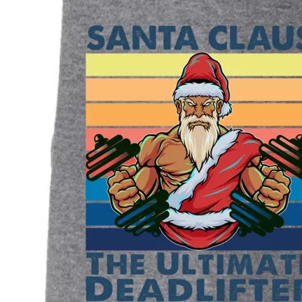 Santa Claus The Ultimate Deadlifter Fitness Gym Working Out Gift Doggie 3-End Fleece Hoodie