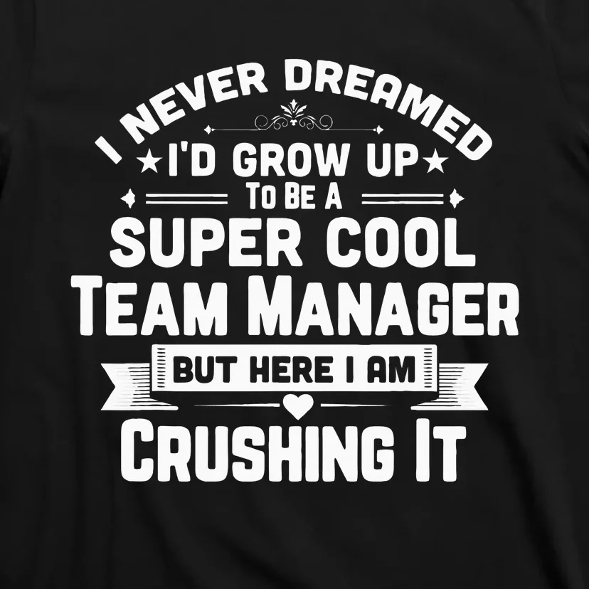 Super Cool Team Manager T-Shirt