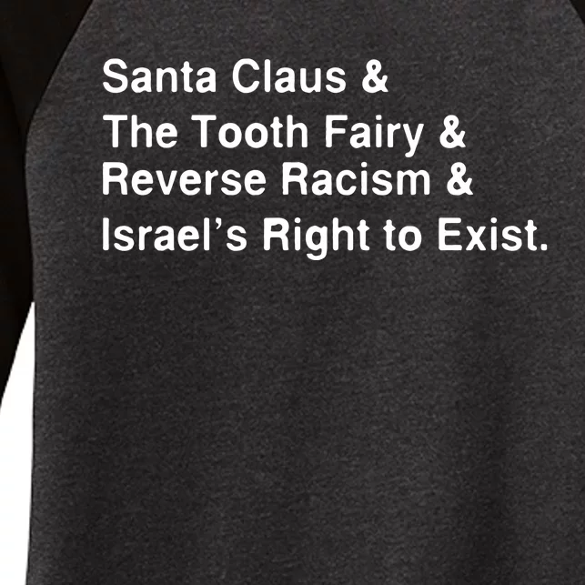 Santa Clause & The Tooth Fairy & Reverse Racism & Israels Right To Exist Women's Tri-Blend 3/4-Sleeve Raglan Shirt