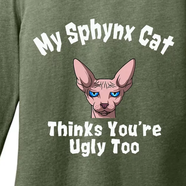 Sphynx Cat Thinks YouRe Ugly Too Owner Breeder Hairless Womens CVC Long Sleeve Shirt