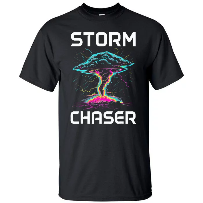 Storm Chasing Tornado Chaser Meteorologist Meteorology Tall T-Shirt