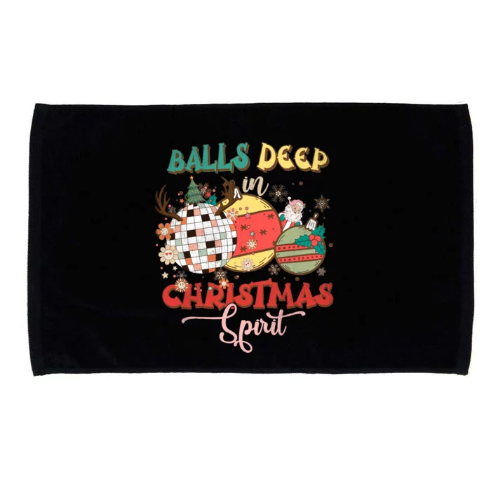 Sarcastic Christmas Tees Balls Deep Into Christmas Spirit Gift Microfiber Hand Towel