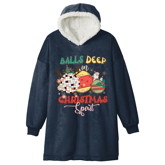 Sarcastic Christmas Tees Balls Deep Into Christmas Spirit Gift Hooded Wearable Blanket