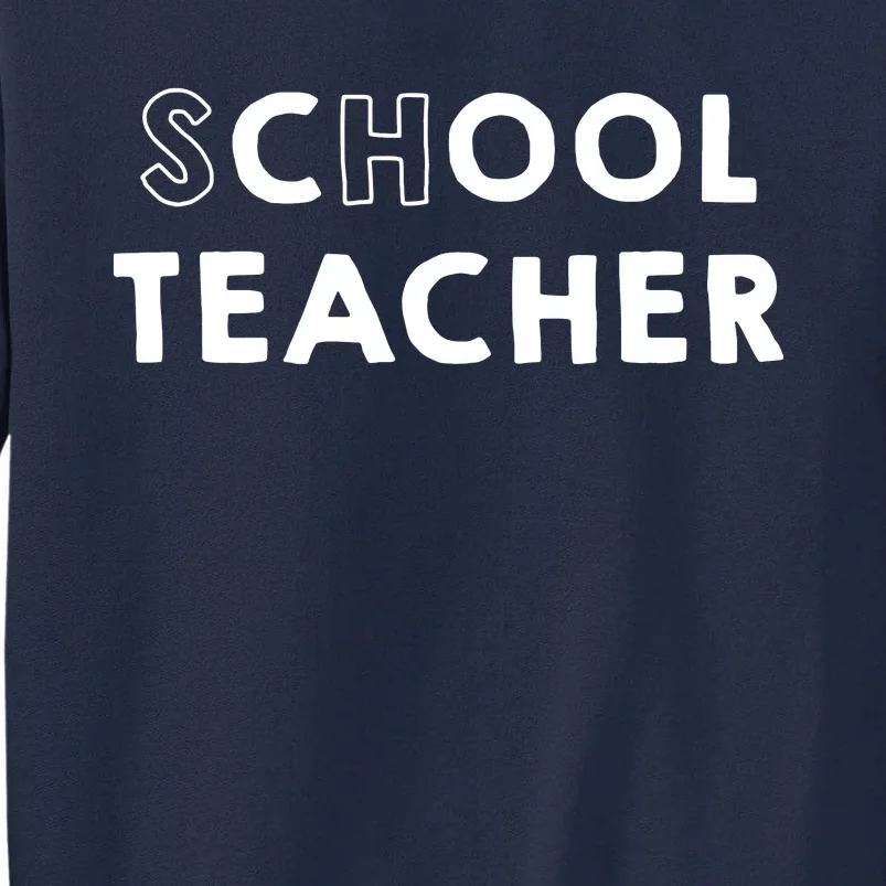 School Cool Teacher Tall Sweatshirt