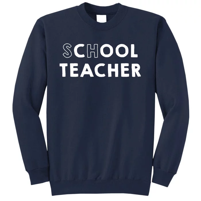 School Cool Teacher Tall Sweatshirt