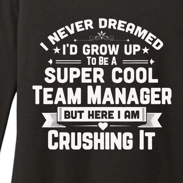 Super Cool Team Manager Funny Baseball Soccer Gift Womens CVC Long Sleeve Shirt