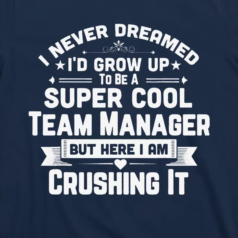 Super Cool Team Manager Funny Baseball Soccer Gift T-Shirt