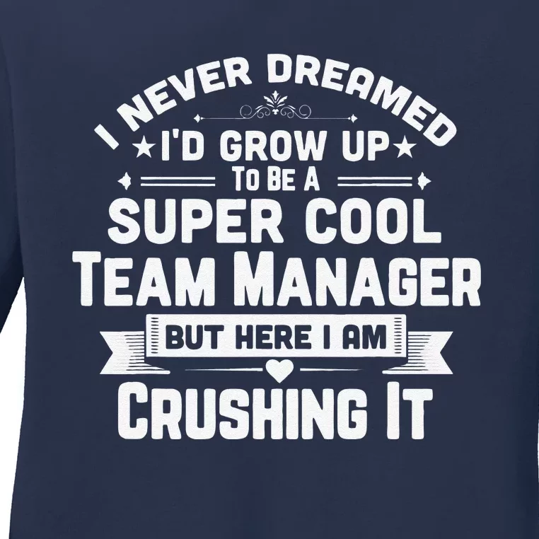 Super Cool Team Manager Funny Baseball Soccer Gift Ladies Long Sleeve Shirt