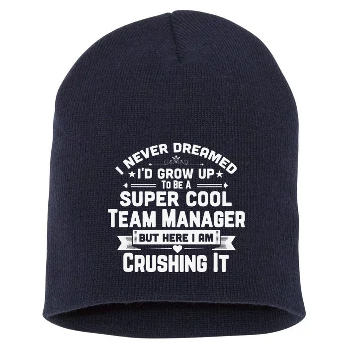 Super Cool Team Manager Funny Baseball Soccer Gift Short Acrylic Beanie