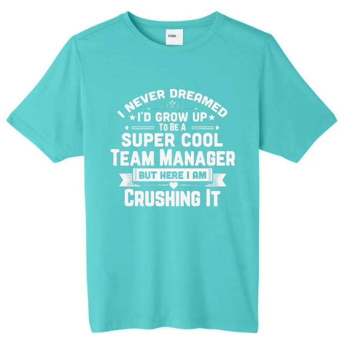 Super Cool Team Manager Funny Baseball Soccer Gift ChromaSoft Performance T-Shirt