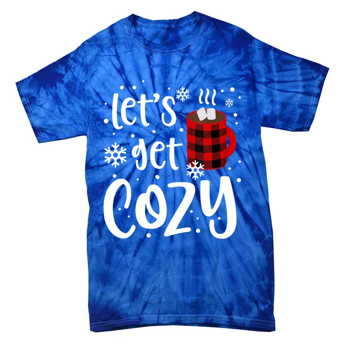 S Christmas Tees LetS Get Cozy Funny Christmas Gift Tie-Dye T-Shirt