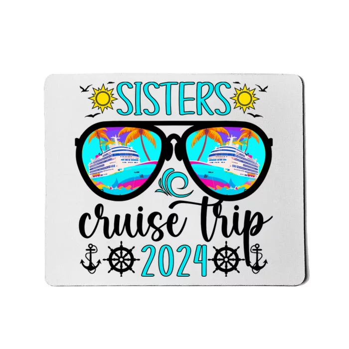 Sisters Cruise Trip 2024 Vacation Travel Sisters Cruising Mousepad