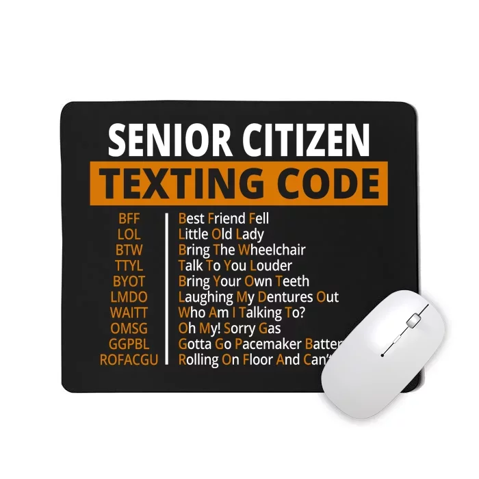 Senior Citizen Texting Code Funny Mousepad