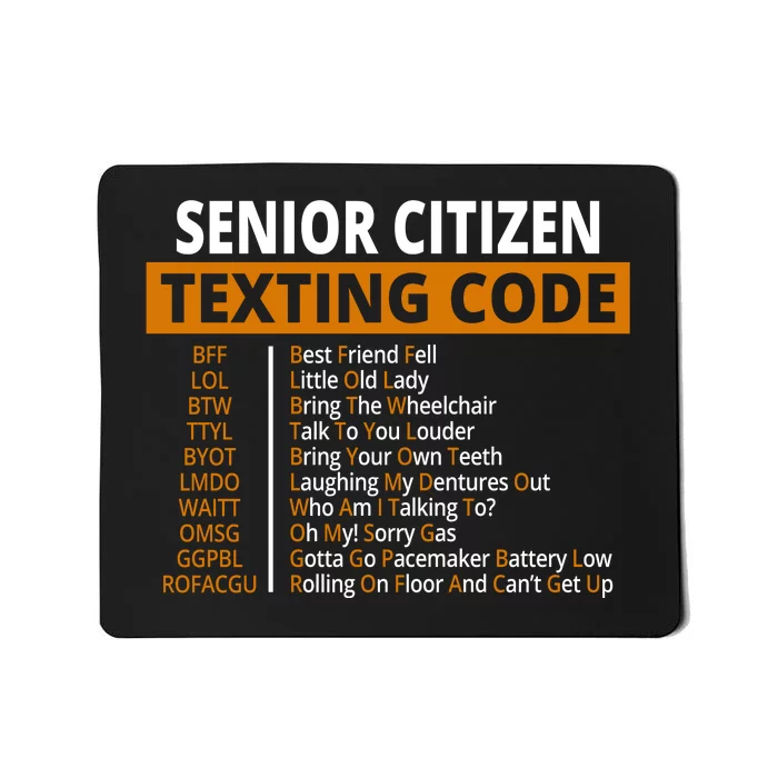 Senior Citizen Texting Code Funny Mousepad