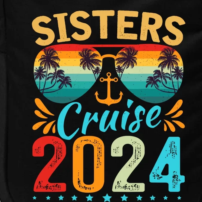 Sisters Cruise Trip 2024 Vacation Travel Sisters Cruising Impact Tech Backpack