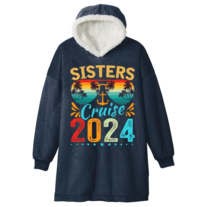 Sisters Cruise Trip 2024 Vacation Travel Sisters Cruising Hooded Wearable Blanket