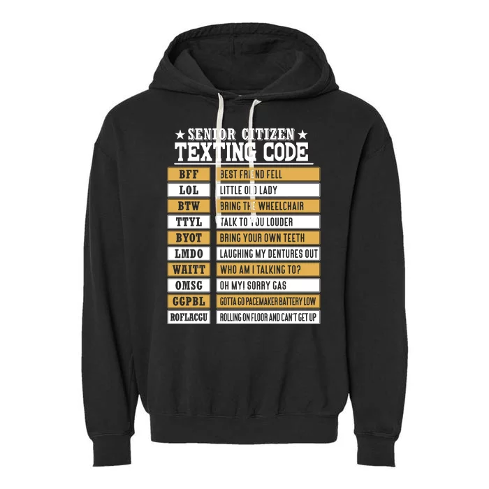 Senior Citizen Texting Code Funny Old People Gift Garment-Dyed Fleece Hoodie