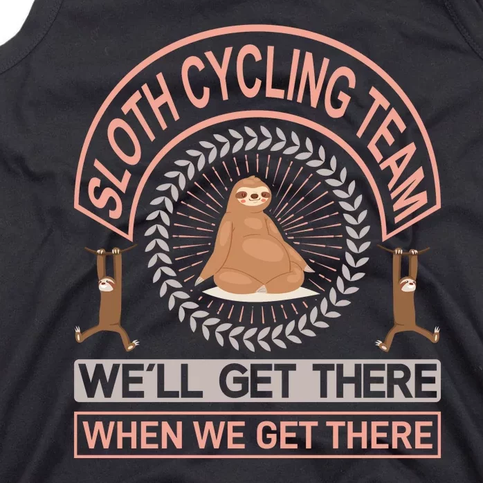 Sloth Cycling Team We'll Get There When We Get There Tank Top