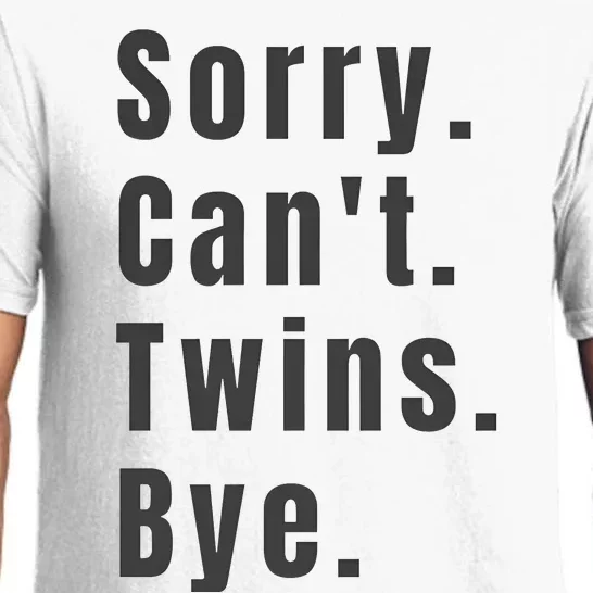 Sorry Can’T Twins Bye Funny Twin Mom Pajama Set