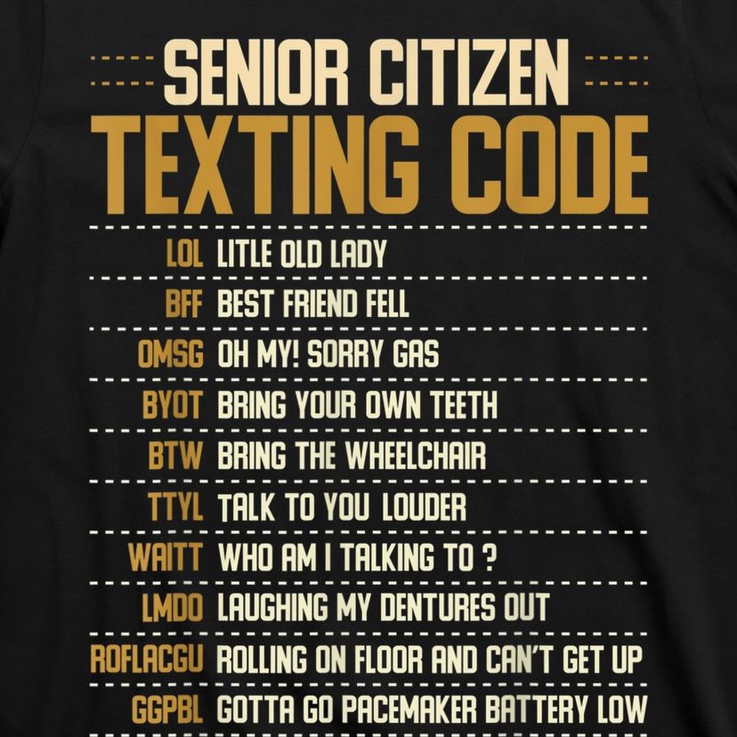 Senior Citizen Texting Code Cool Funny Old People Saying T-Shirt |  TeeShirtPalace