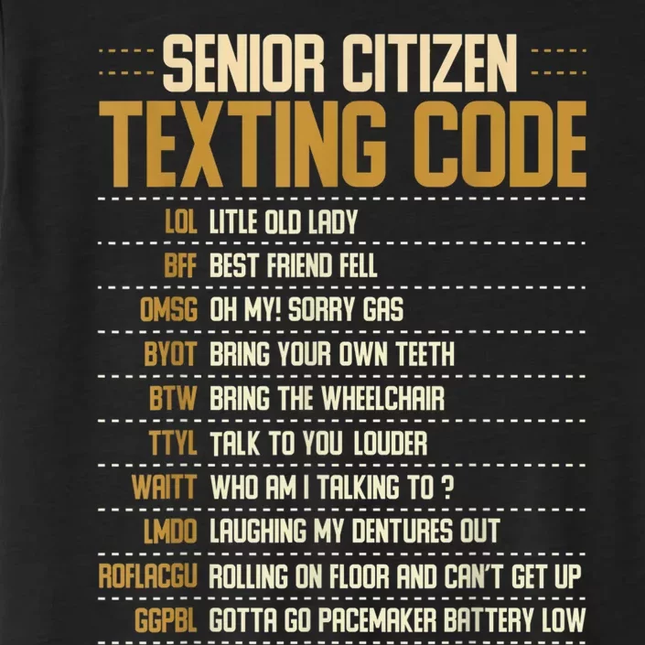 Senior Citizen Texting Code Cool Funny Old People Saying ChromaSoft Performance T-Shirt