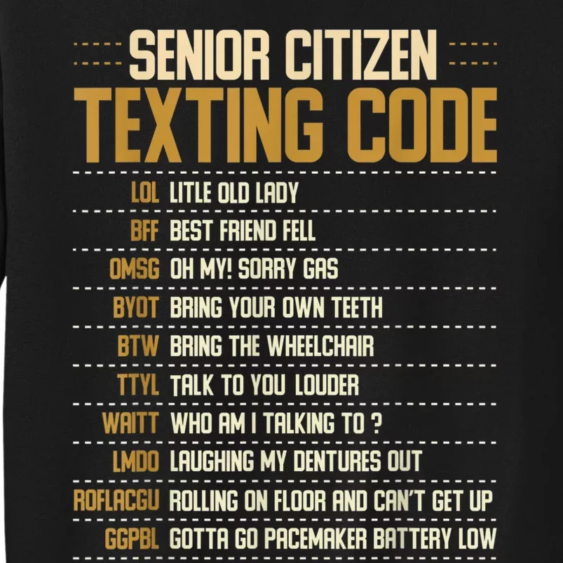 Senior Citizen Texting Code Cool Funny Old People Saying Tall Sweatshirt