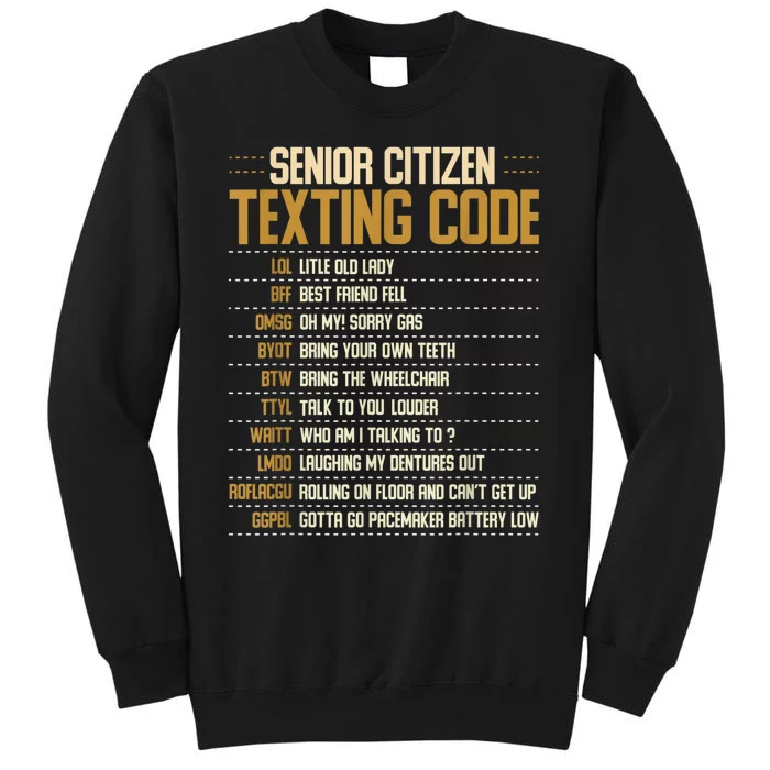 Senior Citizen Texting Code Cool Funny Old People Saying Tall Sweatshirt