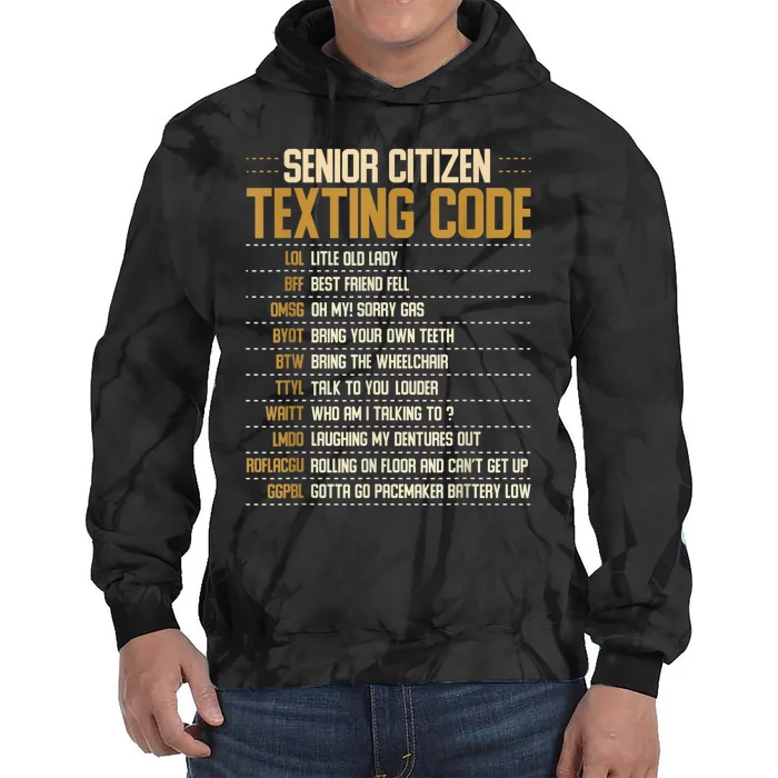 Senior Citizen Texting Code Cool Funny Old People Saying Tie Dye Hoodie