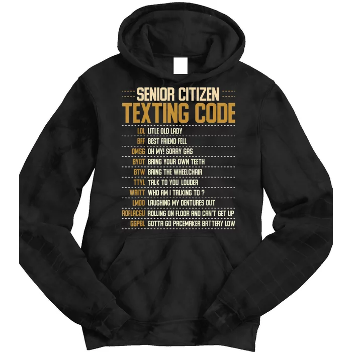 Senior Citizen Texting Code Cool Funny Old People Saying Tie Dye Hoodie