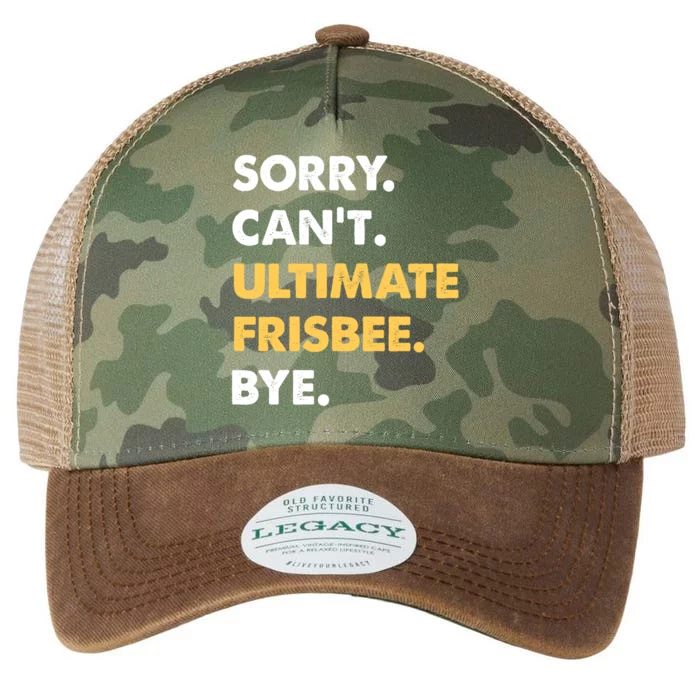 Sorry CanT Ultimatefrisbee Bye Funny Ultimatefrisbee Gift Legacy Tie Dye Trucker Hat