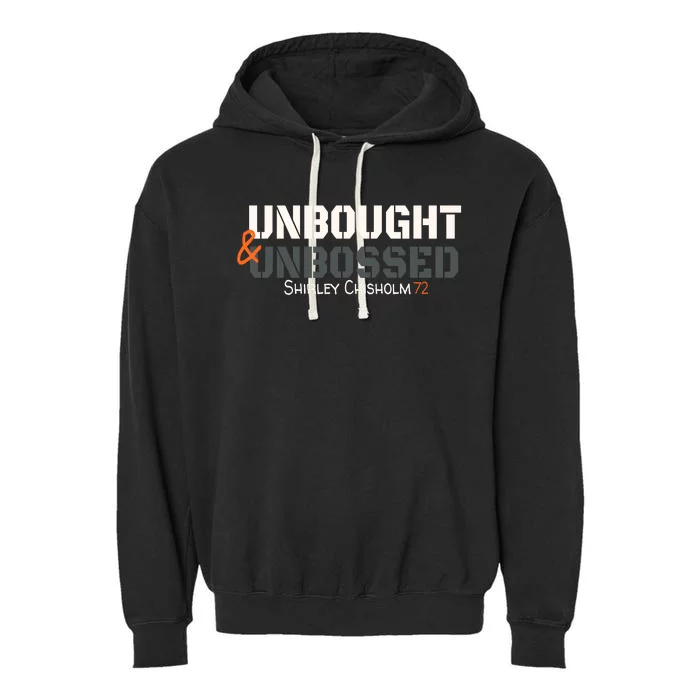 Shirley Chisholm Unbought And Unbossed Garment-Dyed Fleece Hoodie