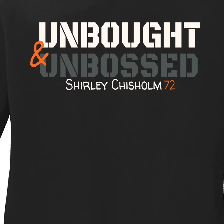 Shirley Chisholm Unbought And Unbossed Ladies Long Sleeve Shirt