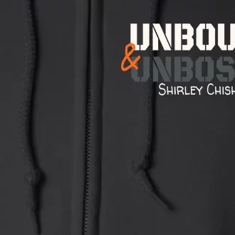 Shirley Chisholm Unbought And Unbossed Full Zip Hoodie