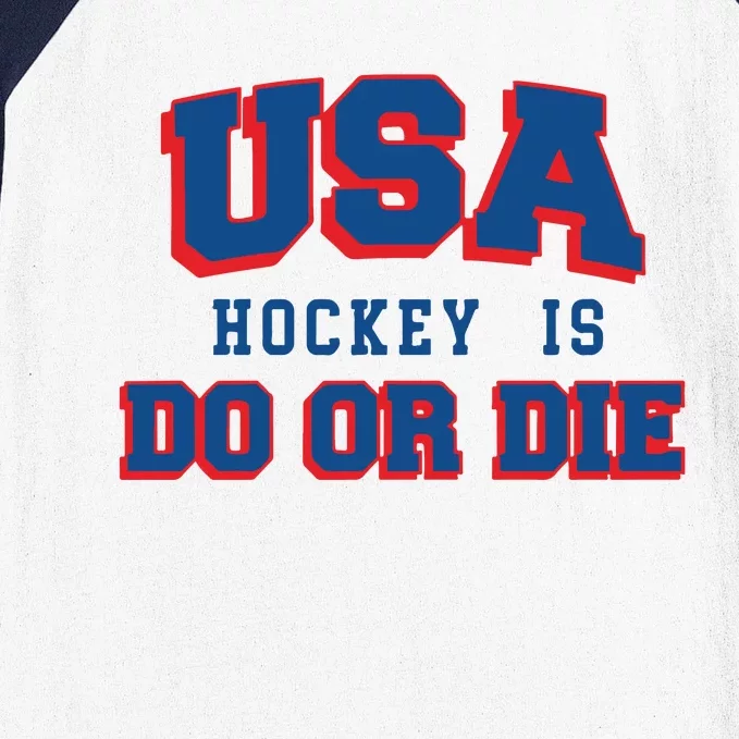 Spittin Chiclets Usa Hockey Is Do Or Die Baseball Sleeve Shirt