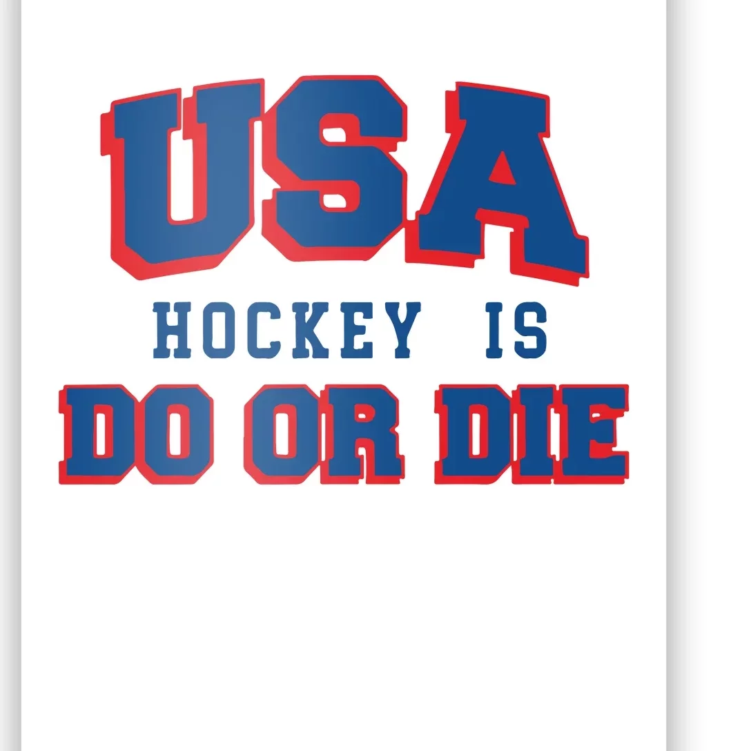 Spittin Chiclets Usa Hockey Is Do Or Die Poster