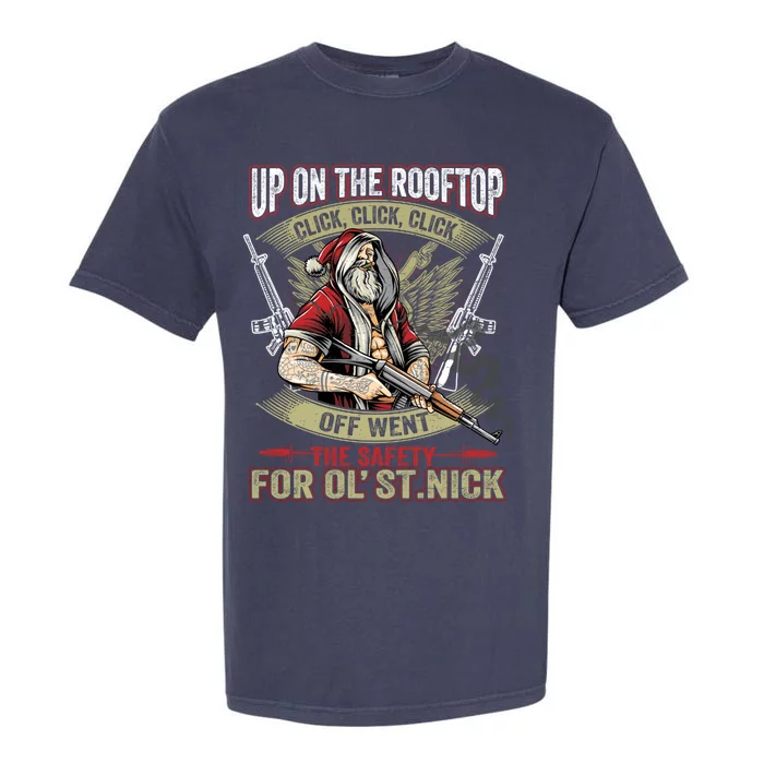 Santa Claus Up On The Rooftop Click Click Click Funny Funny Gift Garment-Dyed Heavyweight T-Shirt