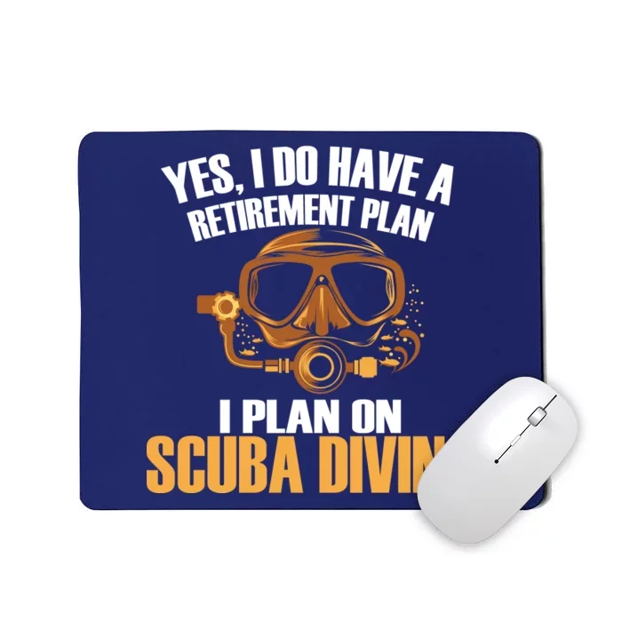 Scuba Diving Retirement Plan Mousepad