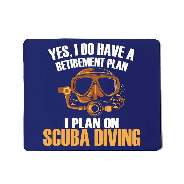 Scuba Diving Retirement Plan Mousepad