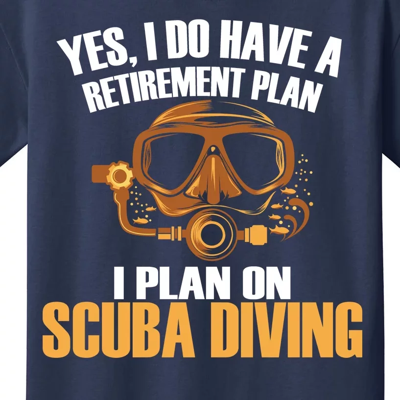 Scuba Diving Retirement Plan Kids T-Shirt