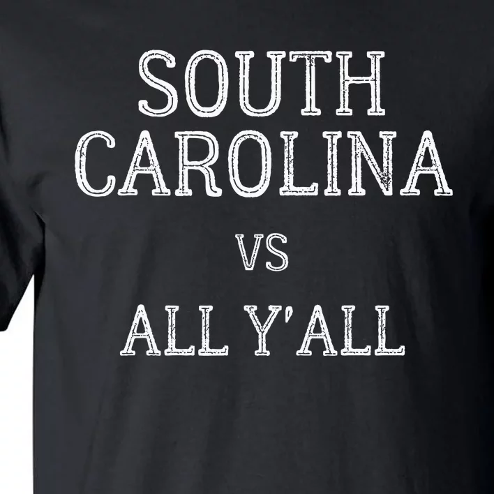 South Carolina Vs All YAll Tall T-Shirt