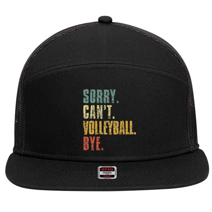 Sorry Cant Volleyball Bye Retro Volleyball Sayings Men Women 7 Panel Mesh Trucker Snapback Hat