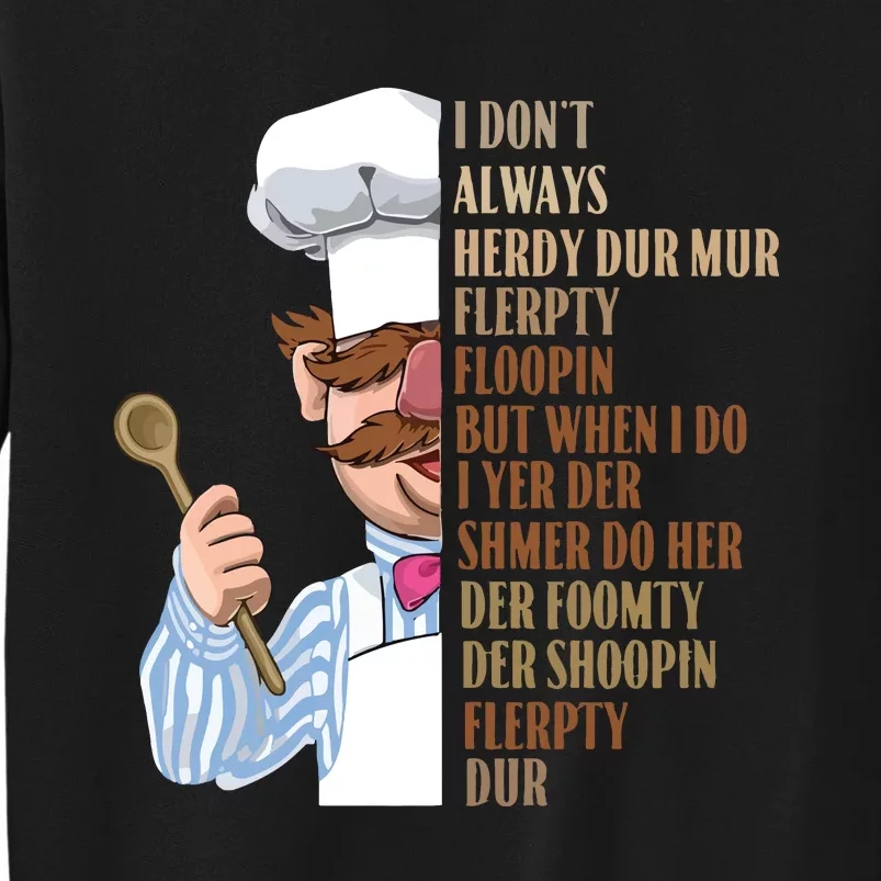 Swedish Chef Vert Der Ferk Tall Sweatshirt