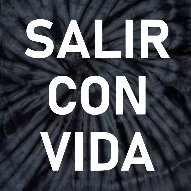 Salir Con Vida Tie-Dye T-Shirt