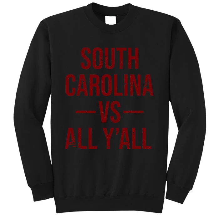 South Carolina Vs All Y'All Vintage Weathered Southerner Tall Sweatshirt