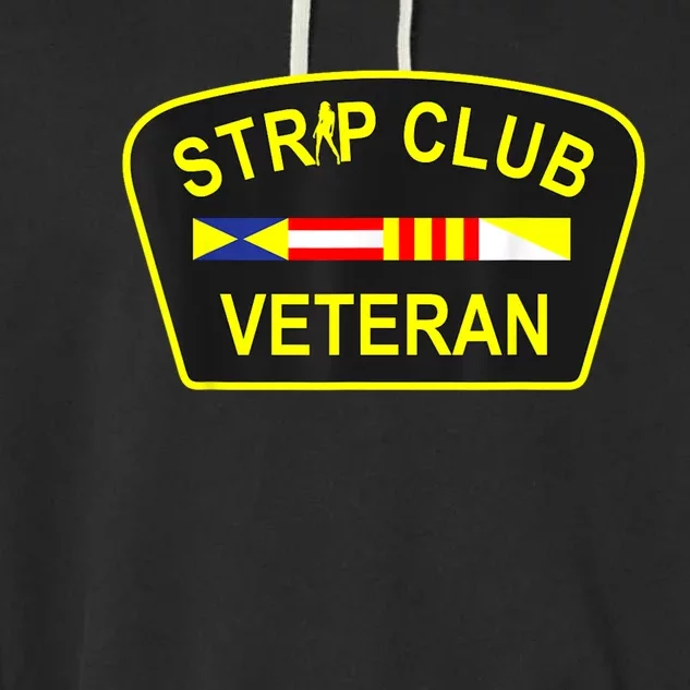 Strip Club Veteran Funny Veteran Garment-Dyed Fleece Hoodie